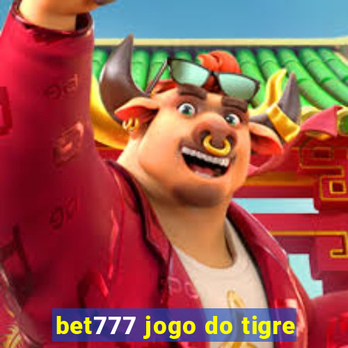 bet777 jogo do tigre